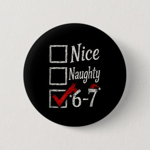 Meme Nice Naughty Christmas Funny Gift Men, Women 6 Cm Round Badge