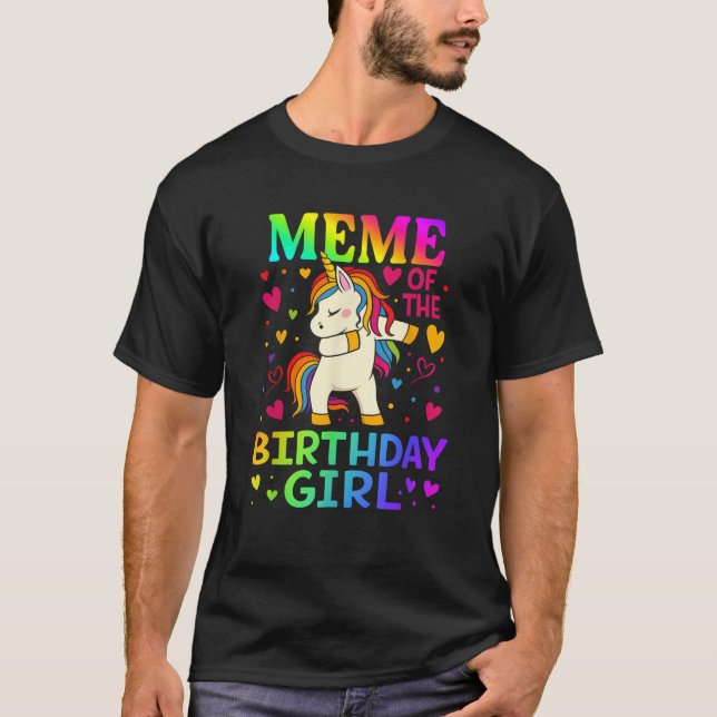 Meme Of Birthday Girl Matching Family Unicorn Part T-Shirt (Front)