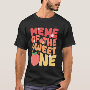 Meme Of The Sweet One Cute Peach First Birthday T-Shirt