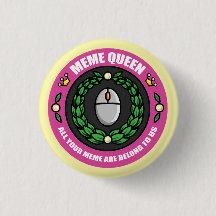 Meme Queen Button