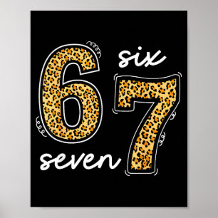 Meme Saying 6 7 Men Women Kids Leopard Teacher Poster