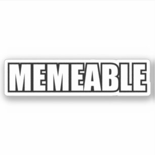 MEMEABLE