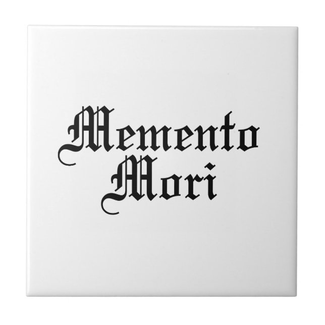 Memento Mori - Latin Phrase Ceramic Tile (Front)