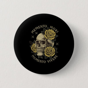 Memento Mori Memento Vivere _ Philosophy & Lat 6 Cm Round Badge