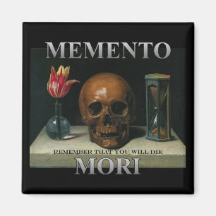 Memento Mori - Remember that you will die Magnet