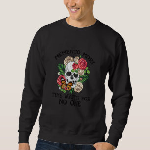 Memento Mori Time Waits For No One Skull Remember Sweatshirt