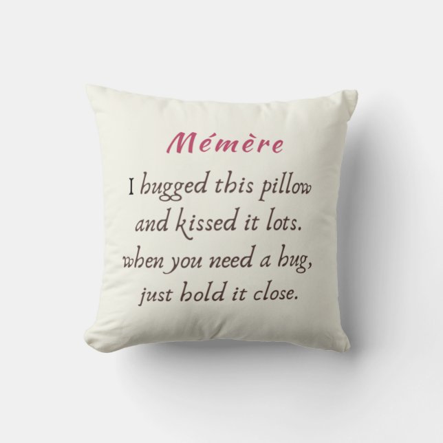 Memere I hugged this pillow (Front)
