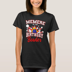 Memere Of The Birthday Bowler Bday Bowling Party C T-Shirt