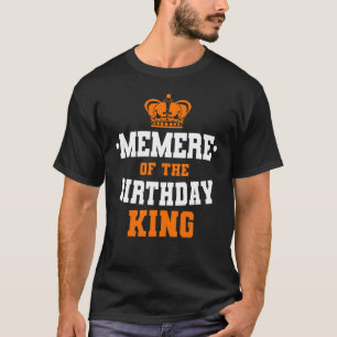 Memere Of The Birthday King Party Crown Bday Celeb T-Shirt