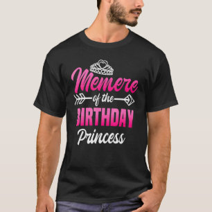 Memere Of The Birthday Princess Party Bday Celebra T-Shirt
