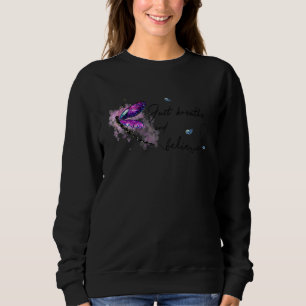 Memorial Butterfly Just Breathe And Believe Women  Sweatshirt