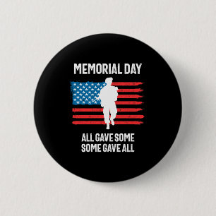Memorial day all gave some Memorial day all gave s 6 Cm Round Badge