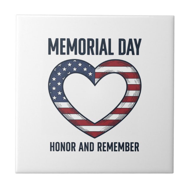 Memorial Day Heart Honour and Remember Shirt Desig Ceramic Tile (Front)
