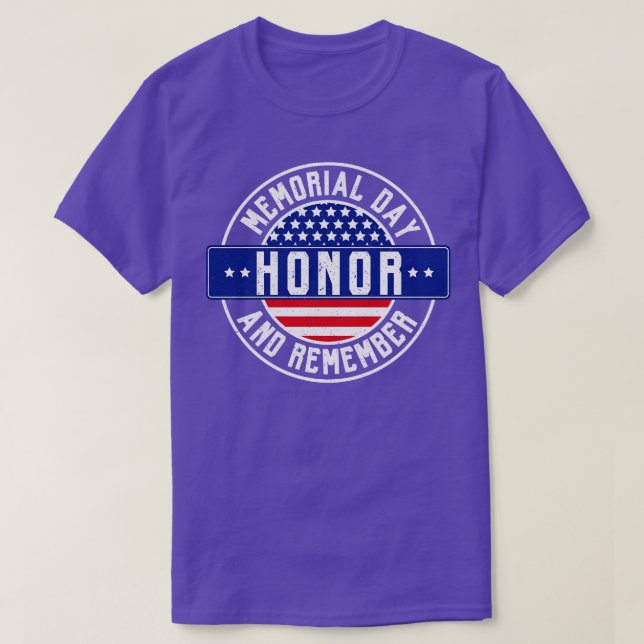 Memorial Day Honour and remember Gift  T-Shirt (Design Front)