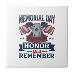 Memorial Day Honour and Remember Patriotic Shirt_1 Ceramic Tile