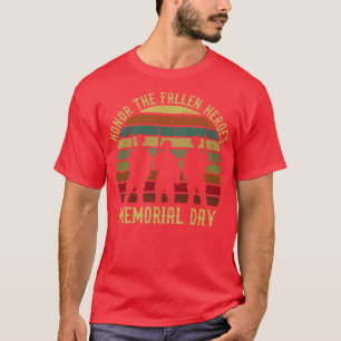 Memorial Day Honour the fallen heroes  T-Shirt