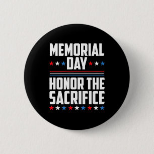 Memorial Day Honour The Sacrifice 6 Cm Round Badge