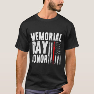 Memorial Day Honour Those Who Served And Sacrifice T-Shirt