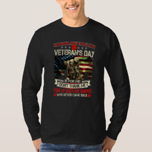 Memorial Day Is For Them Veteran's Day Is For Dadd T-Shirt