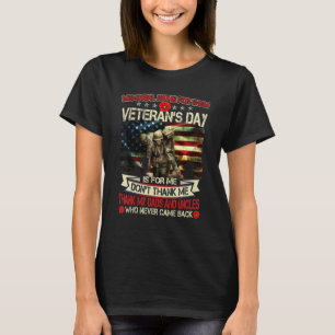 Memorial Day Is For Them Veteran's Day Is For Dads T-Shirt