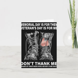 Memorial Day Is For Them Veterans Day Is For Me  Card
