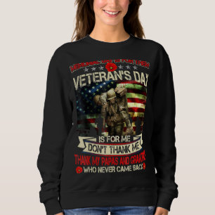 Memorial Day Is For Them Veteran's Day Is For Me V Sweatshirt