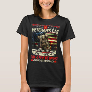 Memorial Day Is For Them Veteran's Day Is For Me V T-Shirt