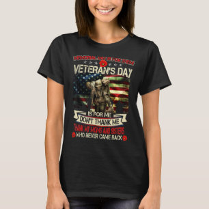 Memorial Day Is For Them Veteran's Day Is For Moms T-Shirt