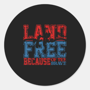 Memorial Day Land Of The Free Because Of Brave Us Classic Round Sticker
