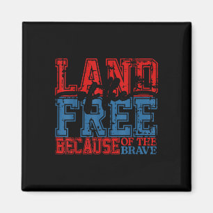 Memorial Day Land Of The Free Because Of Brave Us Magnet