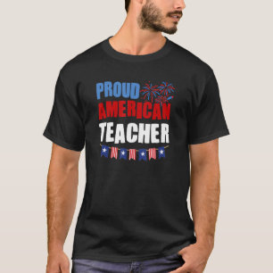 Memorial Day or 4th of July Quote Proud American T T-Shirt