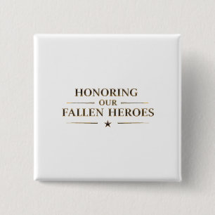 Memorial Day / Pin Honoring Our Fallen Heroes