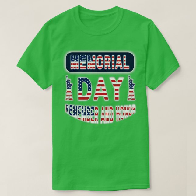 MEMORIAL DAY REMEMBER AND HONOR (4)  T-Shirt (Design Front)