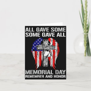 Memorial Day Remember and Honour Gave Some Some Card