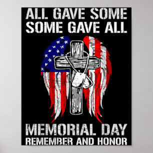 Memorial Day Remember and Honour Gave Some Some Poster