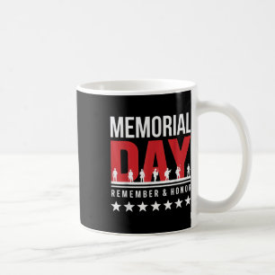 Memorial Day Remember Honour Fallen Soldiers Tribu Coffee Mug