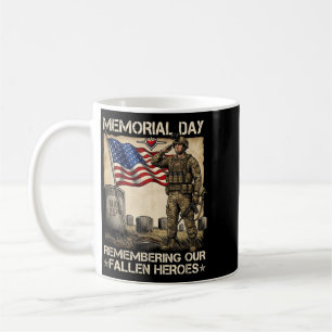 Memorial Day Remembering Fallen Heroes Patriotic Coffee Mug