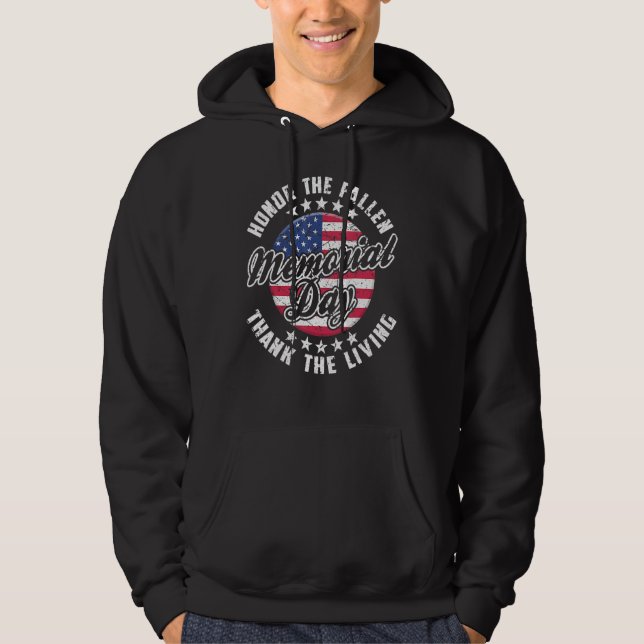Memorial Day Veteran Honor Fallen Thank Living Pat Hoodie (Front)
