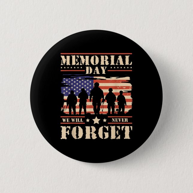 Memorial Day We Will Never Forget _1  6 Cm Round Badge (Front)