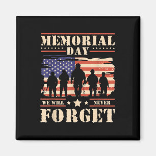 Memorial Day We Will Never Forget _1 Magnet
