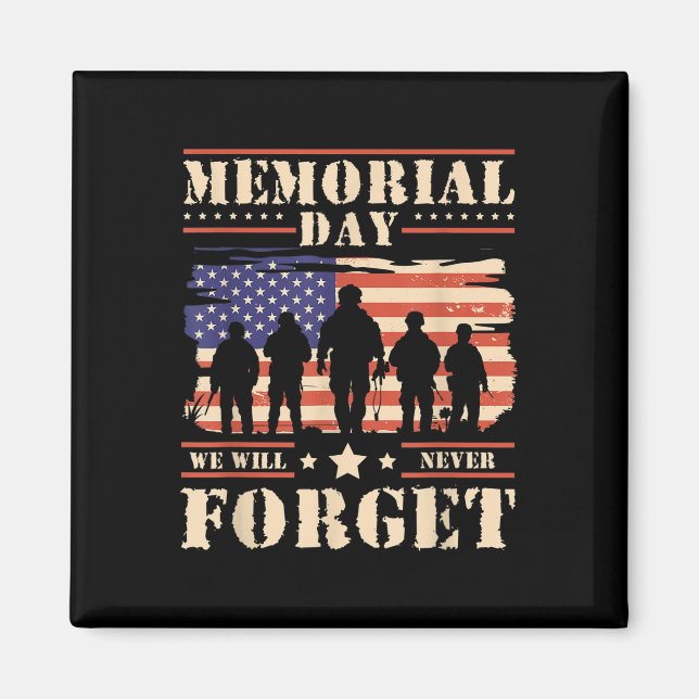 Memorial Day We Will Never Forget _1  Magnet (Front)