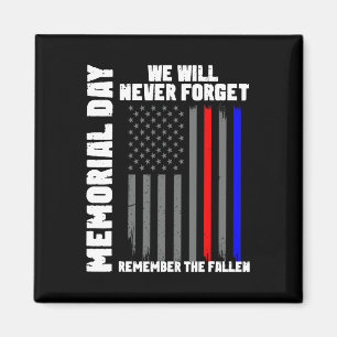 Memorial Day We Will Never Forget Remember The Fal Magnet