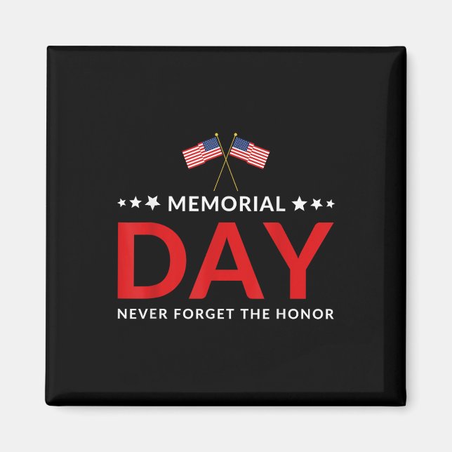 Memorial Day We Will Never Forget Veteran Lovers  Magnet (Front)