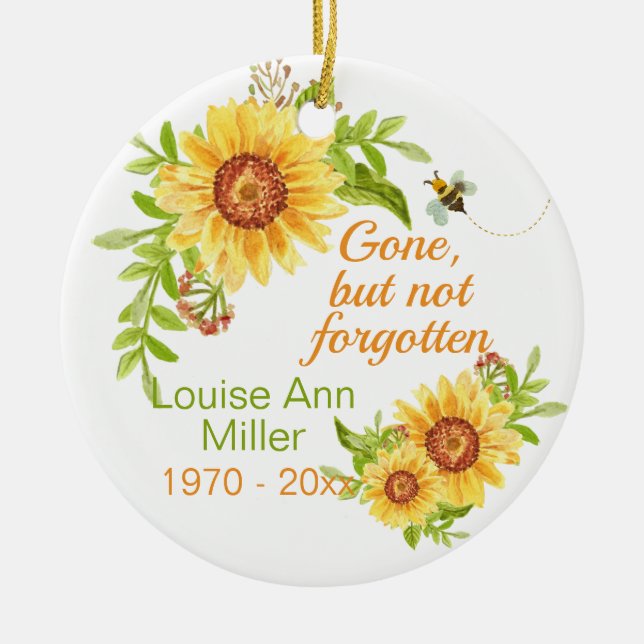  Memorial Gone But Not Forgotten Floral Sunflower  Ceramic Ornament (Front)