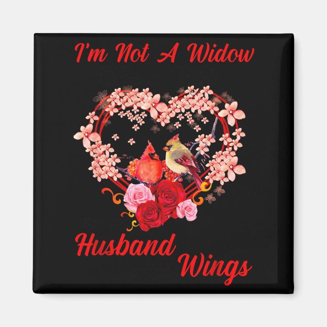 Memorial I'm Not A Widow Husband Wings Cardinal An Magnet (Front)