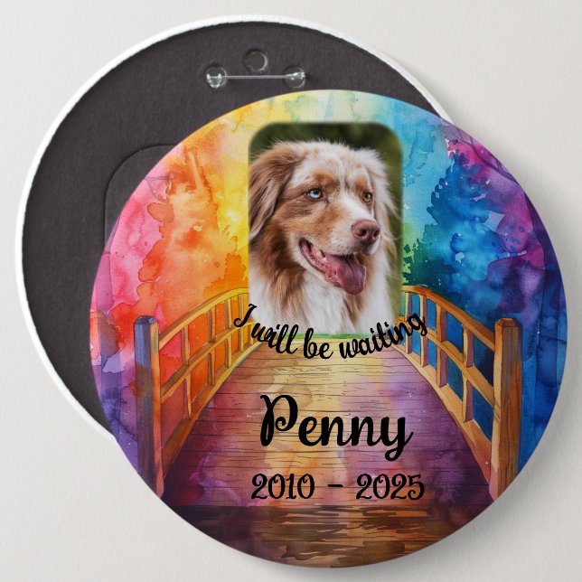 Memorial Pet Rainbow Bridge LARGE Pin Button Photo (Front & Back)