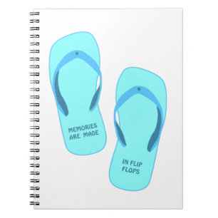 Memories are made in flip flops, summer design notebook
