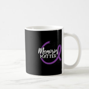 Memories Matter - Alzheimer’s Awareness - National Coffee Mug