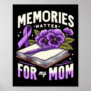 Memories Problem For My Mum Heimerheimer Awareness Poster