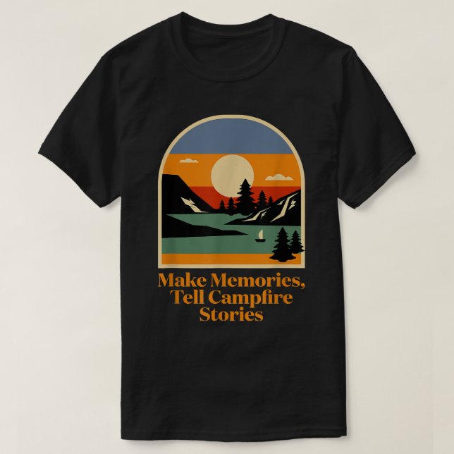 Memories Tell Campfire Stories Camping Friends Cam T-Shirt (Design Front)